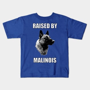 Raised by Malinois Kids T-Shirt